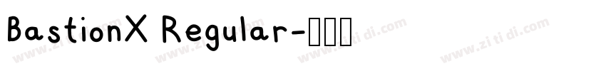 BastionX Regular字体转换 BastionX Regular字体转换